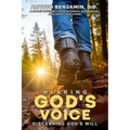 HEARING GOD's VOICE DISCERNING GOD'S WILL: A 40 Day Journey into Intimacy, Surrender, and Spirit-Led Living