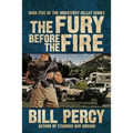 The Fury Before the Fire