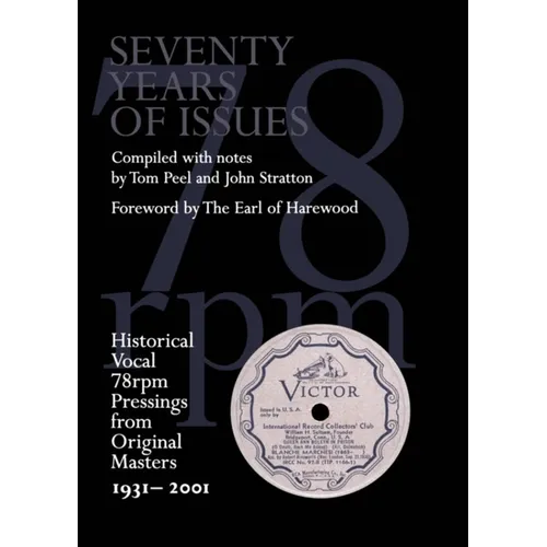 Seventy Years of Issues: Historical Vocal 78rpm Pressings from Original Masters 1931-2001