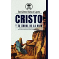 Cristo y el Árbol de la Vida. Beneficios de la Lectura de la Sagrada Biblia y Libros de Santos para las almas que desean conocer al Espíritu Santo. (E