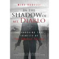 In the Shadow of Mt. Diablo: The Shocking True Identity of the Zodiac Killer
