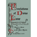 Revelations of Divine Love Shewed to a Devout Ankress by Name Julian of Norwich