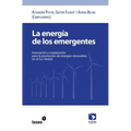 La energía de los emergentes: Innovación y cooperación para la promoción de energías renovables en el Sur Global