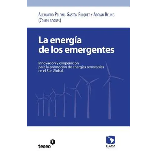 La energía de los emergentes: Innovación y cooperación para la promoción de energías renovables en el Sur Global