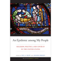 An Epidemic among My People: Religion, Politics, and COVID-19 in the United States