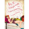 Sex, Liquor, and Lawlessness in Early Roanoke