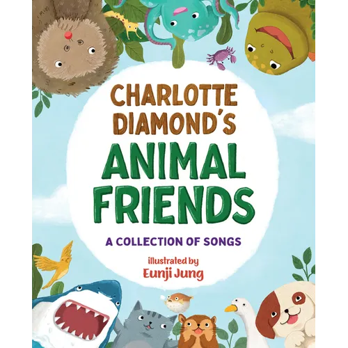 Charlotte Diamond's Animal Friends: A Collection of Songs
