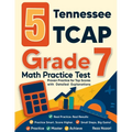 5 Tennessee TCAP Grade 7 Math Practice Tests: Proven Practice for Top Scores with Detailed Explanations