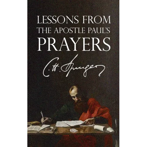 Lessons from the Apostle Paul's Prayers