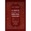 Basic Guide to Biblical Theology: Nine Themes That Unite the Old and New Testaments