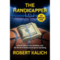 The Handicapper: A Novel about Love, Ambition, and the World of Professional Sports Gambling