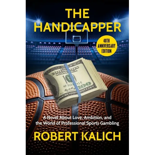 The Handicapper: A Novel about Love, Ambition, and the World of Professional Sports Gambling