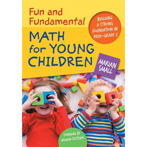 Fun and Fundamental Math for Young Children: Building a Strong Foundation in Prek-Grade 2
