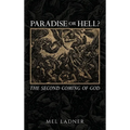 Paradise or Hell?: The Second Coming of GOD
