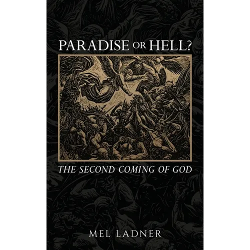 Paradise or Hell?: The Second Coming of GOD