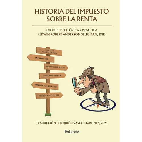 Historia del impuesto sobre la renta: evolución teórica y práctica