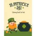 St.Patrick's Day Coloring Book For Kids: st patrick coloring book for kids - st patrick day books for kids - st patricks book for toddlers - st patric