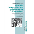Identität, Integration und psychosoziale Gesundheit