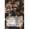 Millennials Are People Too !!!: We must give US millennials the help they need to live the American Dream