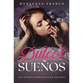 Dulces Sueños: Una Novela Romántica en Español