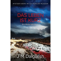 Das Leben ist kurz: Ein Misty-Isle-Krimi