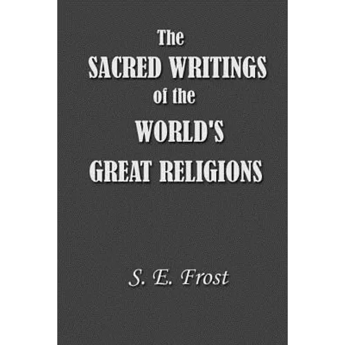 Sacred Writings of the World's Great Religions