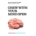 Chew with Your Mind Open: Book One of the Advertising Survival Guide: LIFTOFF AND ASCENT