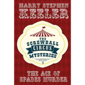 The Ace of Spades Murder: The Screwball Circus Mysteries #2
