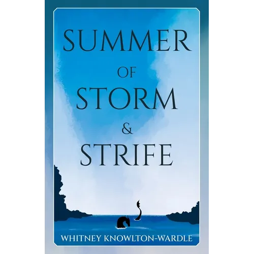 Summer of Storm & Strife