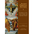 We Believe in One Holy Catholic and Apostolic Church: Volume 5