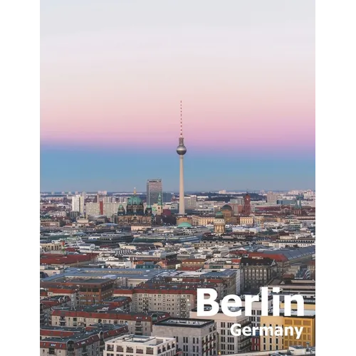 Berlin Germany: Coffee Table Photography Travel Picture Book Album Of A Deutschland Country And German City In Western Europe Large Size Photos Cover