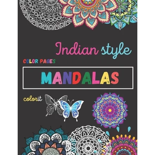 Indian style mandala coloring book: 100 pages adult coloring book with indian mandalas style