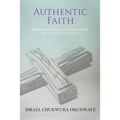 Authentic Faith: Encountering the love of God, knowing Him, and your place through Christ