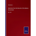 Selections from the Records of the Madras Government: No. XLIX