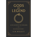Gods of Legend: Dead Blood Volume I Book 1