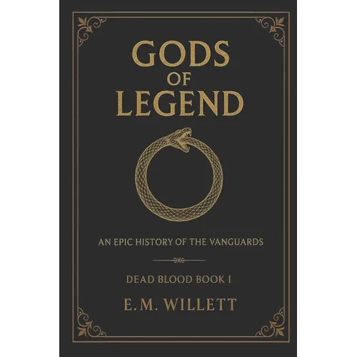 Gods of Legend: Dead Blood Volume I Book 1