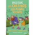 Los Cretinos. Los Peores Vecinos / The Twits