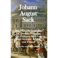 Johann August Sack: Seit 1816 Oberpräsident der Provinz Pommern, des Freiherrn Karl vom Stein treuester Schüler und Freund