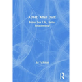 ADHD After Dark: Better Sex Life, Better Relationship