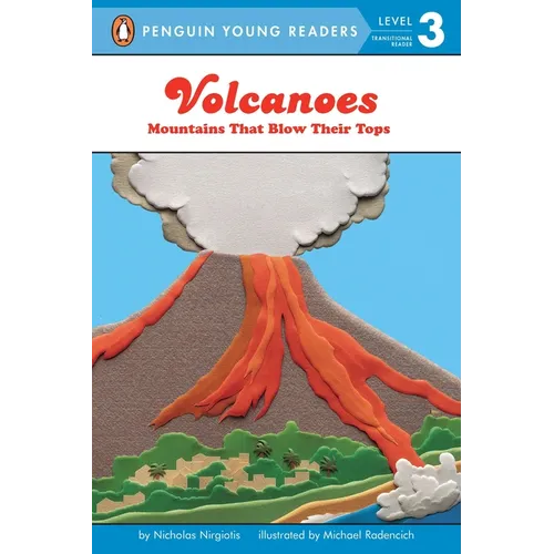 Volcanoes: Mountains That Blow Their Tops