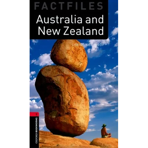 Oxford Bookworms Factfiles: Australia and New Zealand: Level 3: 1000-Word Vocabulary