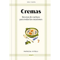 Cremas. Recetas de Cuchara Para Todas Las Estaciones / Creams