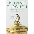 Playing Through: Modern Golf's Most Iconic Players and Moments