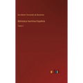 Biblioteca marítima Española: Tomo 2