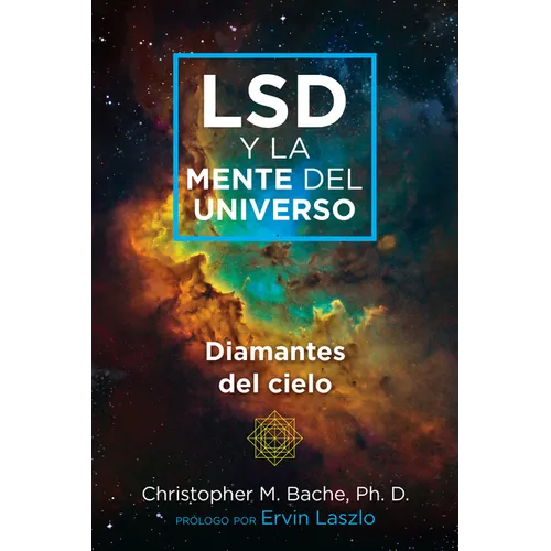LSD Y La Mente del Universo: Diamantes del Cielo