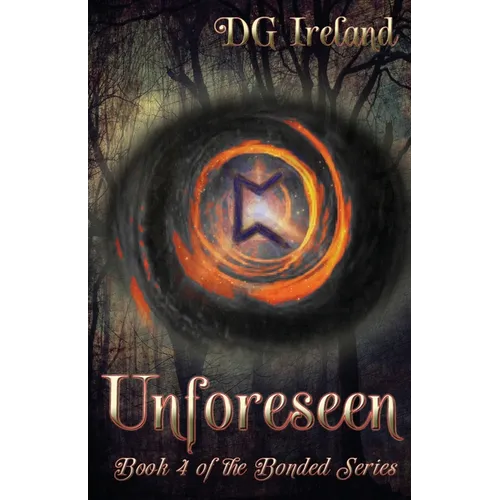 Unforeseen: Book 4 in the Bonded Series