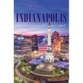 Indianapolis: A Concise History