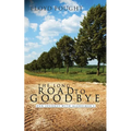 The Long Road to Goodbye
