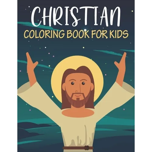 Christian Coloring Book For Kids: Unique kids Christian coloring book with 50 pages.