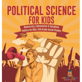 Political Science for Kids - Democracy, Communism & Socialism Politics for Kids 6th Grade Social Studies